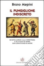 Il pungiglione indiscreto. Pagine «pungenti» sull'uomo, sulla vita, sulla morte libro