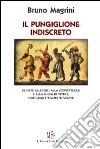 Il pungiglione indiscreto. Pagine «pungenti» sull'uomo, sulla vita, sulla morte libro di Magrini Bruno