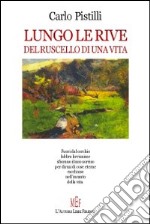 Lungo le rive del ruscello di un vita libro