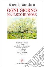 Ogni giorno ha il suo rumore libro