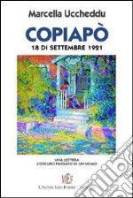 Copiapò, 18 di settembre 1921. Una lettera, l'oscuro passato di un uomo...