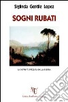 Sogni rubati. La gioventù spezzata dalla guerra libro