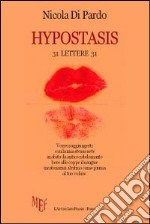 Hypostasis. 31 lettere 31