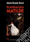 Scandalosa Matilde libro