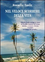 Nel veloce scorrere della vita libro