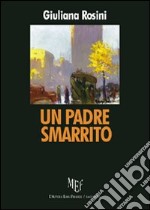 Un padre smarrito libro