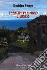 Prendimi per mano, silenzio libro