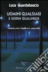 Uomini qualsiasi e giorni qualunque. Diciassette più Una Storie Marron di ordinaria follia libro