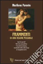 Frammenti di una visione possibile