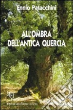 All'ombra dell'antica quercia libro