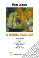 Il sentiero della luna libro