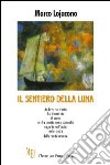 Il sentiero della luna libro