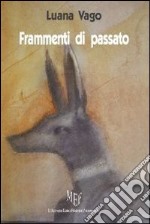 Frammenti di passato libro