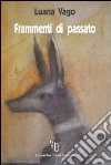 Frammenti di passato libro