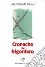 Cronache dal frigorifero libro