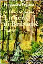 Striscia la penna. La fiera di Bribante e altro. Personaggi e storie curiose e divertenti libro