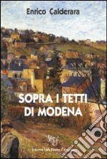 Sopra i tetti di Modena