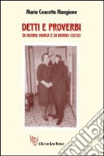 Detti e proverbi di nonna Maria e nonno Ciccio libro