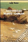 Tutti indiziati tranne i gabbiani libro