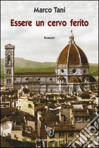 Essere un cervo ferito