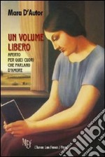 Un volume libero aperto per quei cuori che parlano d'amore libro