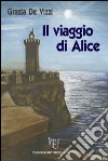 Il viaggio di Alice libro