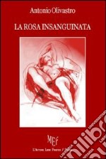 La rosa insanguinata libro