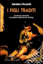 I figli traditi libro