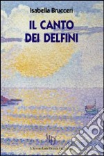 Il canto dei delfini libro