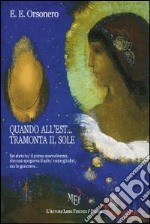 Quando all'est... tramonta il sole libro