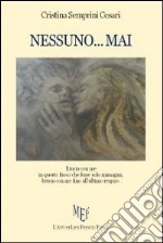 Nessuno... mai