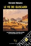 Le vie dei Guiscardi libro