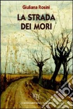 La strada dei mori libro