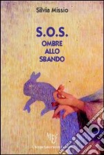 S.O.S. Ombre allo sbando