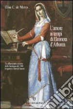 L'amore ai tempi di Eleonora d'Arborea libro