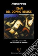 I diari del doppio reduce