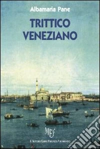 Trittico veneziano libro