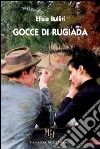 Gocce di rugiada libro di Bulliri Efisia