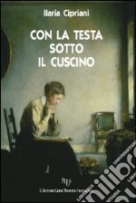 Con la testa sotto il cuscino libro