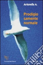 Prodigiosamente normale libro