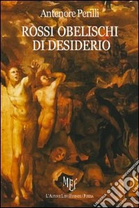 Rossi obelischi di desiderio