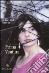 Prima ventura libro