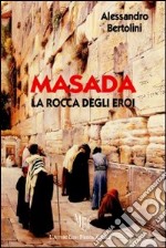 Masada, la rocca degli eroi libro