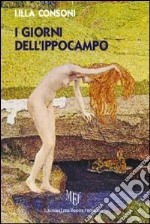 I giorni dell'Ippocampo libro