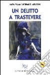 Un delitto a Trastevere libro