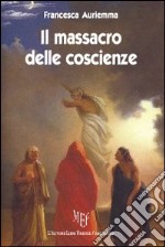 Il massacro delle coscienze libro