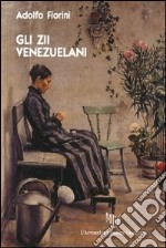 Gli zii venezuelani libro