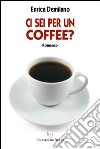 Ci sei per un coffee? libro