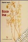 Ecco Ina libro di Manca Daniela