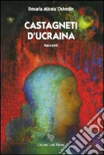 Castagneti d'Ucraina libro